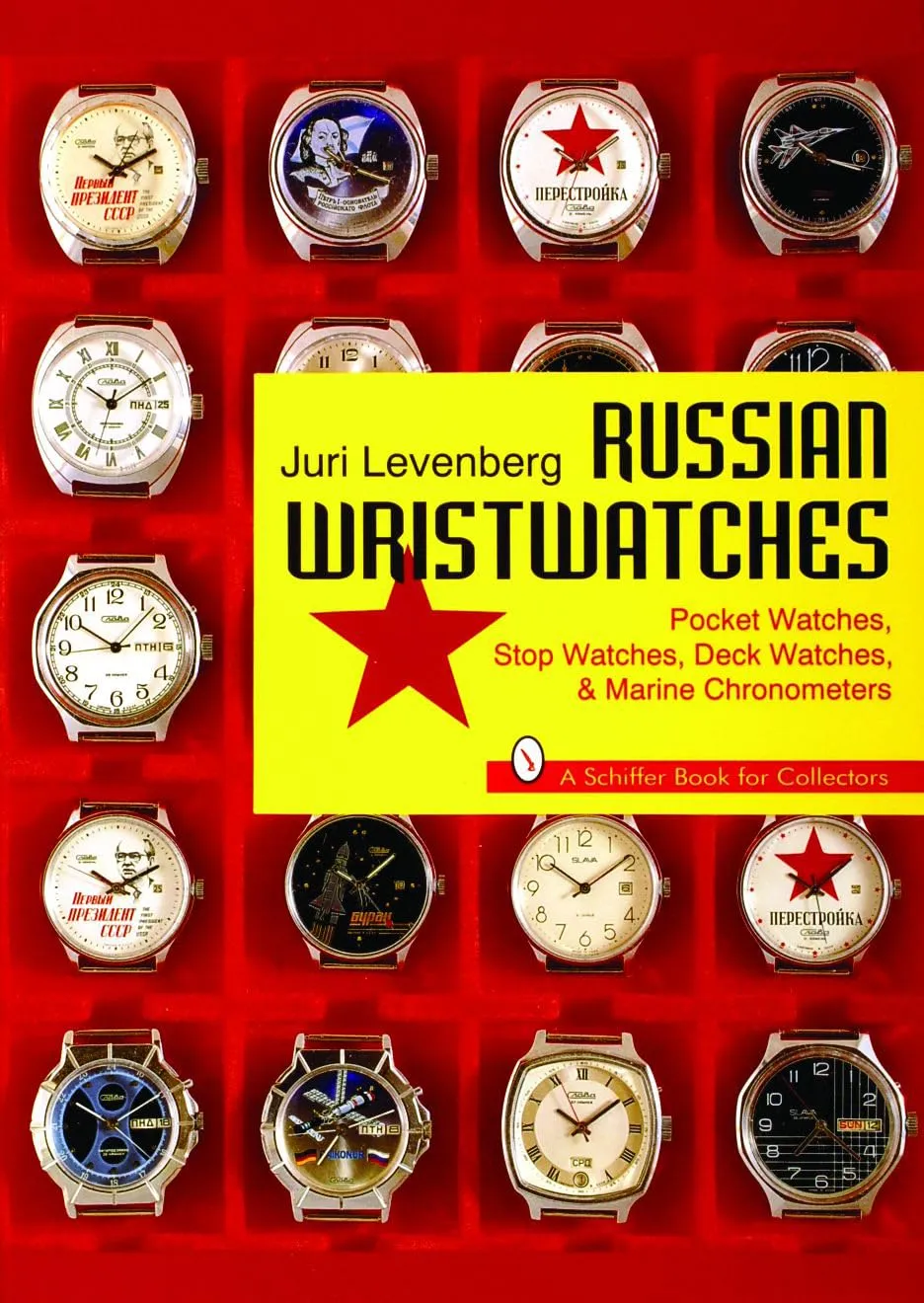Russian Wristwatches: Pocket Watches, Stop Watches, Onboard Clock & Chronometers (Schiffer Book for Collectors) Paperback  January 6, 1997