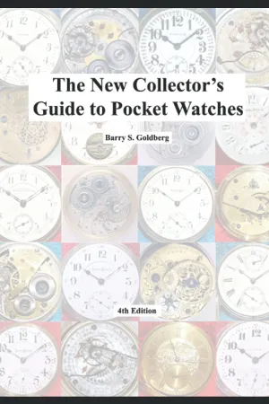 The New Collector's Guide to Pocket Watches: 4th Edition Paperback  September 28, 2017